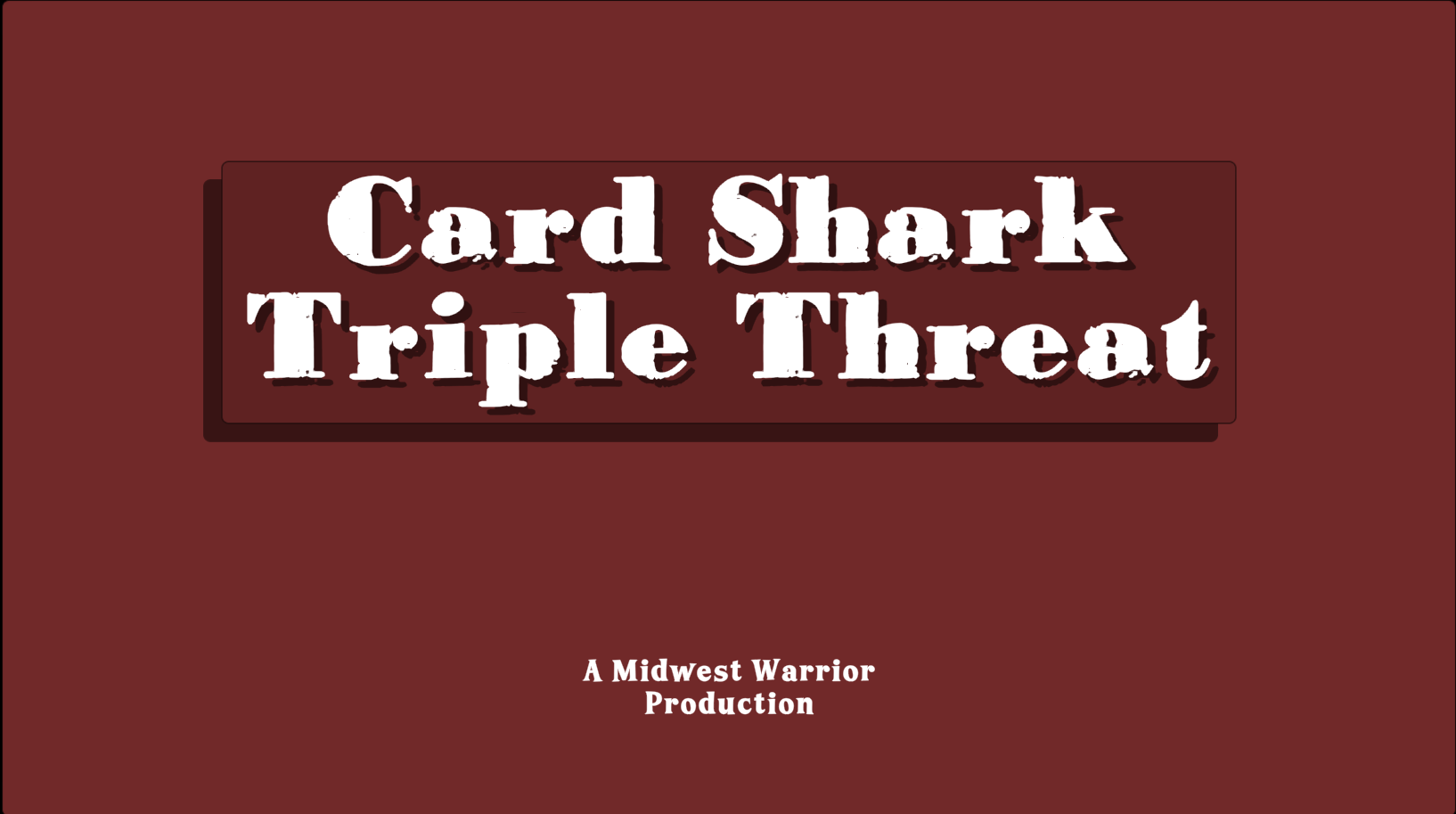 Card Shark Triple Threat title card burgundy